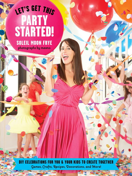 Title details for Let's Get This Party Started by Soleil Moon Frye - Available